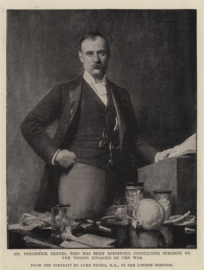 Mr Frederick Treves, nominato Chirurgo Consulente per le Truppe impegnate nella Guerra da Samuel Luke Fildes